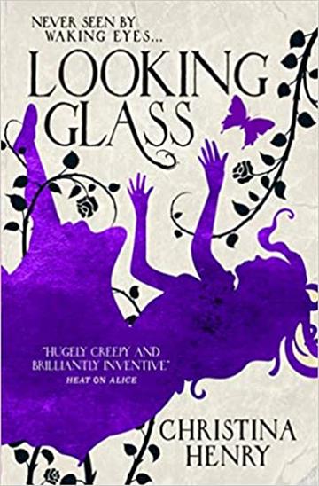 Knjiga Looking Glass autora Christina Henry izdana 2020 kao meki uvez dostupna u Knjižari Znanje.