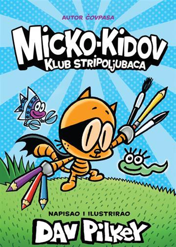 Knjiga Micko-Kidov klub stripoljubaca autora Dav Pilkey izdana 2022 kao tvrdi uvez dostupna u Knjižari Znanje.