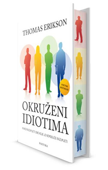 Knjiga Okruženi idiotima autora Thomas Erikson izdana  kao tvrdi uvez dostupna u Knjižari Znanje.