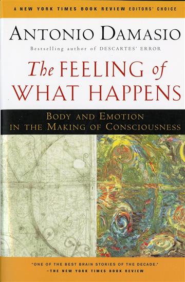 Knjiga Feeling of What Happens autora Antonio Damasio izdana 2000 kao meki uvez dostupna u Knjižari Znanje.