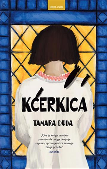 Knjiga Kćerkica autora Tamara Duda izdana 2026 kao tvrdi uvez dostupna u Knjižari Znanje.