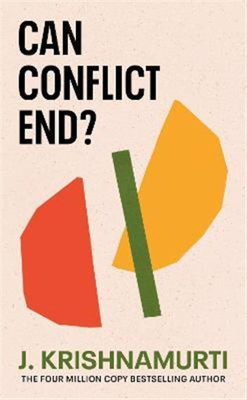 Knjiga Can Conflict End? autora J. Krishnamurti izdana 2023 kao meki uvez dostupna u Knjižari Znanje.