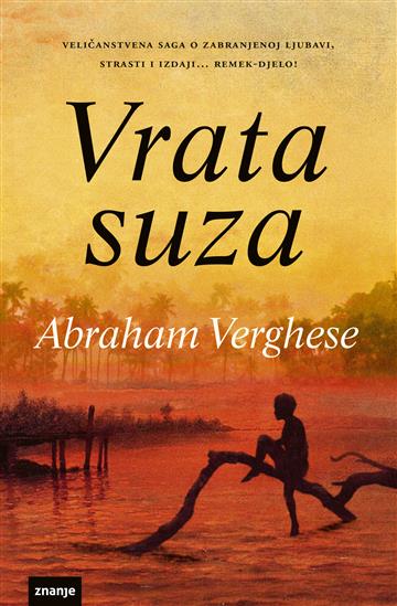 Knjiga Vrata suza autora Abraham Verghese izdana 2025 kao meki uvez dostupna u Knjižari Znanje.