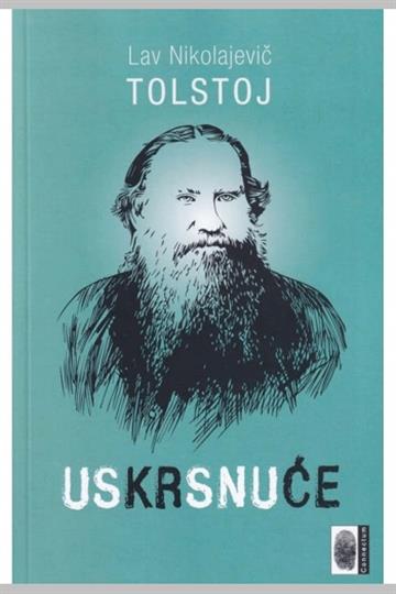 Knjiga Uskrsnuće autora Lav Nikolajević Tolstoj izdana 2021 kao meki uvez dostupna u Knjižari Znanje.