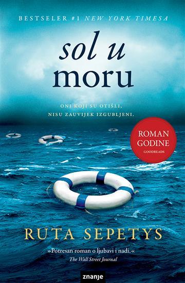 Knjiga Sol u moru autora Ruta Sepetys izdana 2017 kao tvrdi uvez dostupna u Knjižari Znanje.