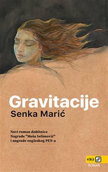Knjiga Gravitacije autora Senka Marić izdana 2022 kao tvrdi uvez dostupna u Knjižari Znanje.