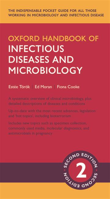 Knjiga Oxford Handbook of Infectious Diseases and Microbiology autora Estee Toeroek , Ed Moran , Fiona Cooke izdana 2017 kao meki uvez dostupna u Knjižari Znanje.