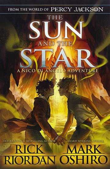 Knjiga The Sun and the Star (From the World of Percy Jackson) autora Rick Riordan izdana 2023 kao meki uvez dostupna u Knjižari Znanje.