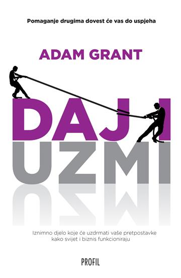 Knjiga Daj i uzmi autora Adam Grant izdana 2023 kao meki uvez dostupna u Knjižari Znanje.
