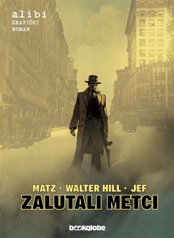 Knjiga Zalutali metci autora Walter Hill izdana 2025 kao tvrdi uvez dostupna u Knjižari Znanje.