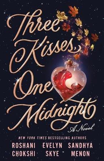 Knjiga Three Kisses, One Midnight autora Roshani Chokshi izdana 2022 kao tvrdi uvez dostupna u Knjižari Znanje.