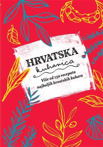 Knjiga Hrvatska kuharica autora Mate Janković izdana 2020 kao tvrdi uvez dostupna u Knjižari Znanje.