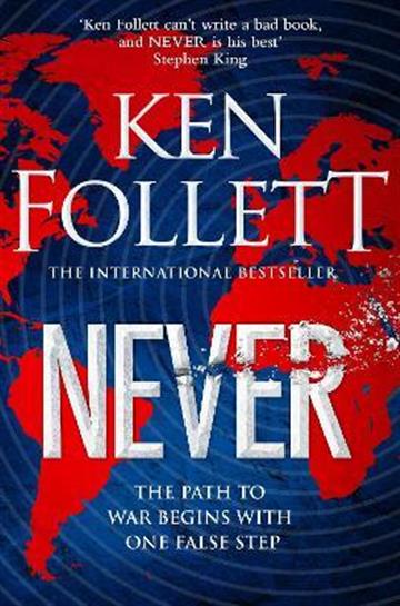 Knjiga Never autora Ken Follett izdana 2022 kao meki uvez dostupna u Knjižari Znanje.