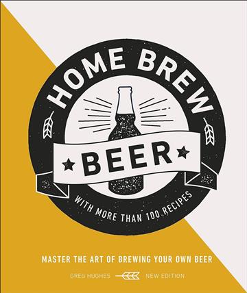 Knjiga Home Brew Beer autora DK izdana 2019 kao tvrdi uvez dostupna u Knjižari Znanje.