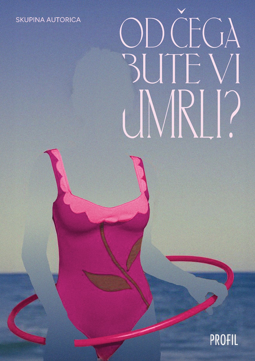 Knjiga Od čega bute vi umrli? autora Grupa autora izdana 2026 kao meki uvez dostupna u Knjižari Znanje.