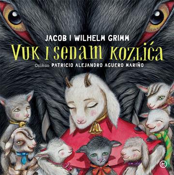 Knjiga Vuk i sedam kozlića autora Braća Grimm izdana 2017 kao tvrdi uvez dostupna u Knjižari Znanje.