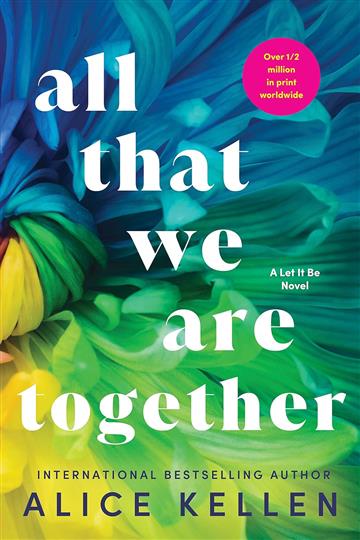 Knjiga All That We Are Together (Let It Be , Book 2) autora Alice Kellen izdana 2024 kao meki uvez dostupna u Knjižari Znanje.