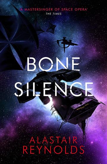 Knjiga Bone Silence autora Alastair Reynolds izdana 2020 kao meki uvez dostupna u Knjižari Znanje.