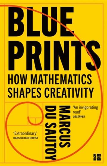 Knjiga Blueprints: How Mathematics Shapes Creativity autora Marcus du Sautoy izdana 2026 kao meki uvez dostupna u Knjižari Znanje.