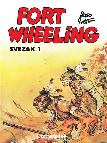 Knjiga Fort Wheeling 1 autora Hugo Pratt izdana 2012 kao tvrdi uvez dostupna u Knjižari Znanje.
