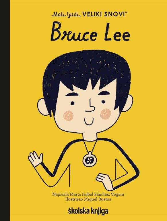 Knjiga Bruce Lee autora Maria Isabel Sánchez Vegara izdana 2021 kao tvrdi uvez dostupna u Knjižari Znanje.