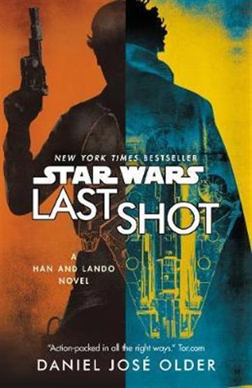 Knjiga Star Wars: Last Shot autora Daniel Older izdana 2018 kao meki uvez dostupna u Knjižari Znanje.