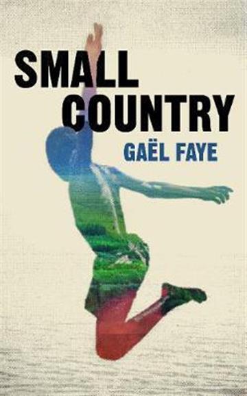Knjiga Small Country autora Gael Faye izdana 2018 kao tvrdi uvez dostupna u Knjižari Znanje.