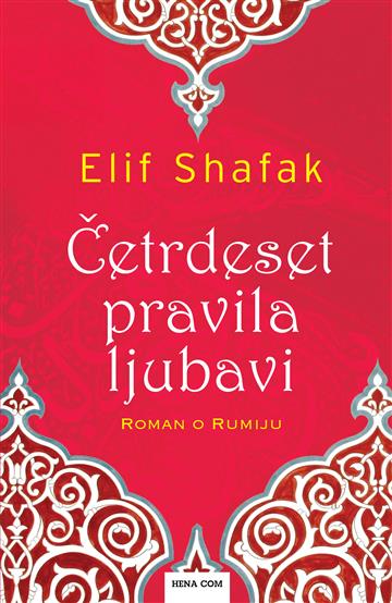 Knjiga Četrdeset pravila ljubavi (4. izdanje) autora Elif Shafak izdana 2024 kao meki uvez dostupna u Knjižari Znanje.