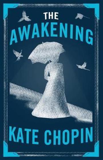 Knjiga Awakening autora Kate Chopin izdana 2020 kao meki uvez dostupna u Knjižari Znanje.