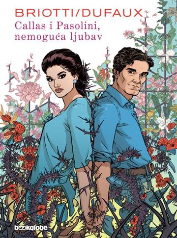 Knjiga Callas i Pasolini, nemoguća ljubav autora Jean Dufaux, Sara Briotti izdana 2025 kao tvrdi uvez dostupna u Knjižari Znanje.