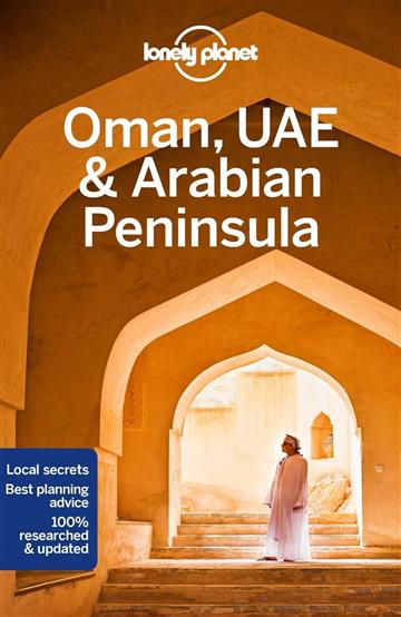 Knjiga Lonely Planet Oman, UAE & Arabian Peninsula autora Lonely Planet izdana 2019 kao meki uvez dostupna u Knjižari Znanje.