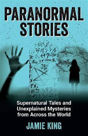 Knjiga Paranormal Stories autora Jamie King izdana 2022 kao meki uvez dostupna u Knjižari Znanje.