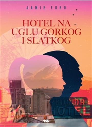 Knjiga Hotel na Uglu Gorkog i Slatkog autora Jamie Ford izdana 2026 kao meki uvez dostupna u Knjižari Znanje.