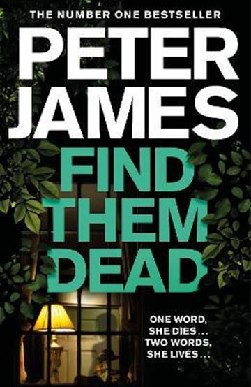 Knjiga Find Them Dead autora Peter James izdana 2022 kao meki uvez dostupna u Knjižari Znanje.
