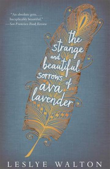 Knjiga Strange and Beautiful Sorrows of Ava Lavender autora Leslye Walton izdana 2015 kao meki uvez dostupna u Knjižari Znanje.