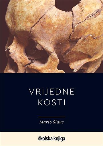 Knjiga Vrijedne kosti autora Mario Šlaus izdana 2021 kao tvrdi uvez dostupna u Knjižari Znanje.
