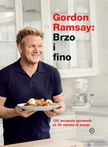 Knjiga Gordon Ramsay: Brzo i fino autora Gordon Ramsay izdana 2026 kao tvrdi uvez dostupna u Knjižari Znanje.