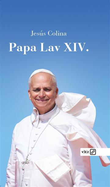 Knjiga Papa Lav XIV. autora Jesús Colina izdana 2026 kao meki uvez dostupna u Knjižari Znanje.