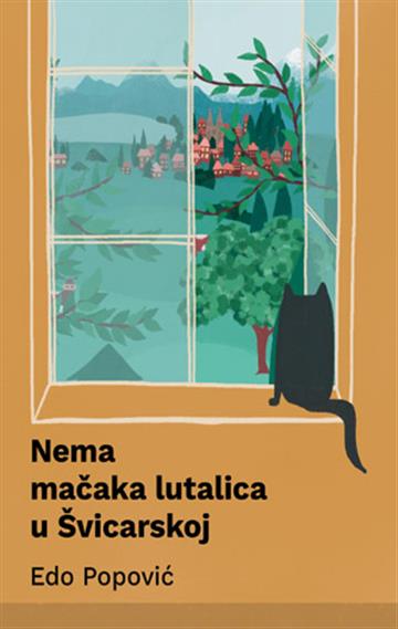 Knjiga Nema mačaka lutalica u Švicarskoj autora Edo Popović izdana 2026 kao meki uvez dostupna u Knjižari Znanje.