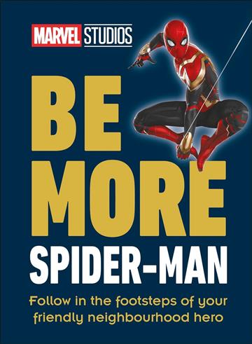 Knjiga Marvel Studios Be More Spider-Man autora Kelly Knox  izdana 2023 kao tvrdi uvez dostupna u Knjižari Znanje.