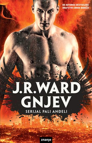 Knjiga Pali anđeli - Gnjev autora J.R. Ward izdana 2015 kao meki uvez dostupna u Knjižari Znanje.