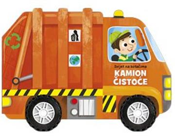 Knjiga Svijet na kotačima - Kamion čistoće autora Grupa autora izdana 2025 kao tvrdi uvez dostupna u Knjižari Znanje.