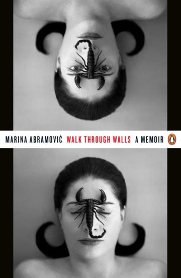 Knjiga Walk Through Walls autora Marina Abramović, James Kaplan izdana 2017 kao meki uvez dostupna u Knjižari Znanje.