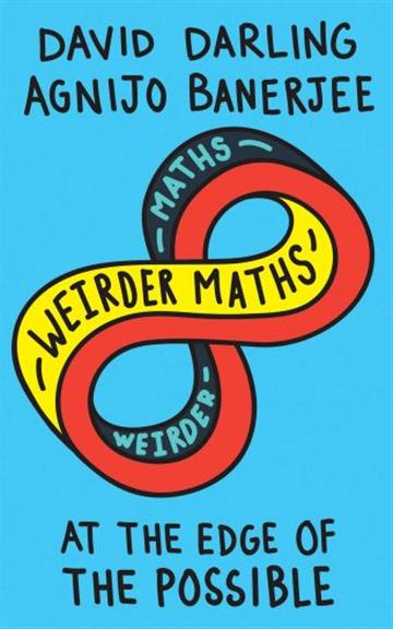 Knjiga Weirder Maths autora David Darling  izdana 2019 kao meki uvez dostupna u Knjižari Znanje.