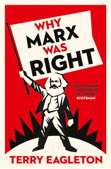 Knjiga Why Marx Was Right autora Terry Eagleton izdana 2018 kao meki uvez dostupna u Knjižari Znanje.