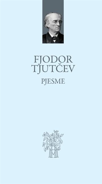 Knjiga Pjesme autora Fjodor Tjutčev izdana 2020 kao tvrdi uvez dostupna u Knjižari Znanje.