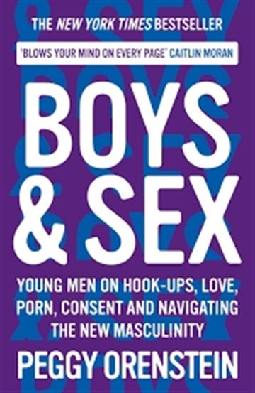 Knjiga Boys & Sex autora Peggy Orenstein izdana 2020 kao meki uvez dostupna u Knjižari Znanje.