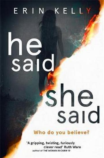 Knjiga He Said - She Said autora Erin Kelly izdana 2018 kao meki uvez dostupna u Knjižari Znanje.