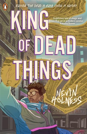 Knjiga King of Dead Things autora Nevin Holness izdana 2024 kao meki uvez dostupna u Knjižari Znanje.