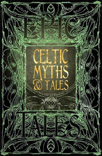 Knjiga Celtic Myths & Tales autora J.K. Jackson izdana 2018 kao tvrdi uvez dostupna u Knjižari Znanje.